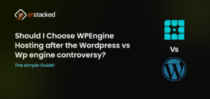 Should I choose WP Engine hosting after the WordPress vs WP Engine controversy – comparison guide