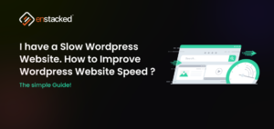 How to Improve Wordpress Website Speed?