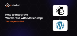 Banner from Enstacked titled 'How to Integrate WordPress with Mailchimp? The Simple Guide'