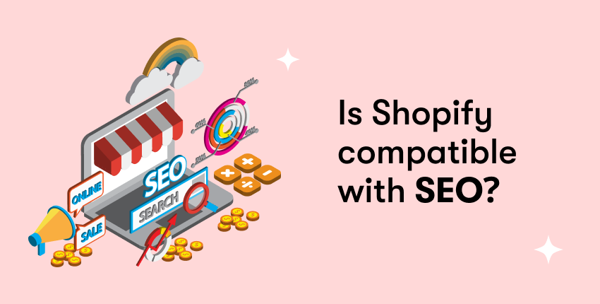 Is Shopify compatible with SEO