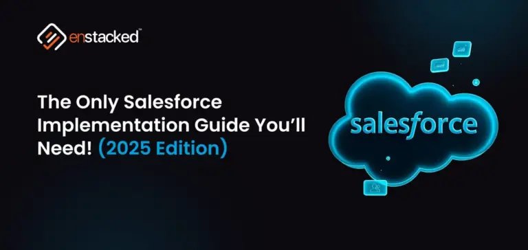 The Only Salesforce Implementation Guide You’ll Need! (2025 Edition)