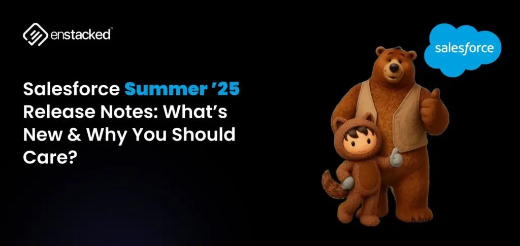 Salesforce Summer ’25 Release Notes