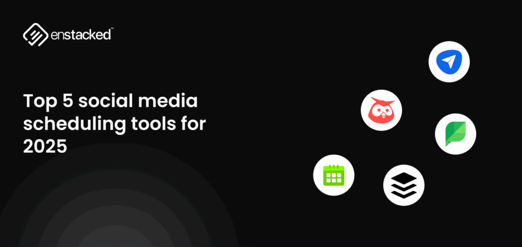 Top 5 Social Media Scheduling Tools in 2025