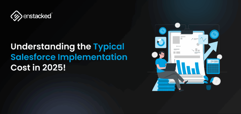 Understanding the True Salesforce Implementation Cost in 2025