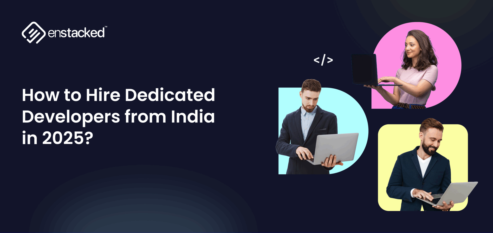 How to Hire Dedicated Developers from India in 2026