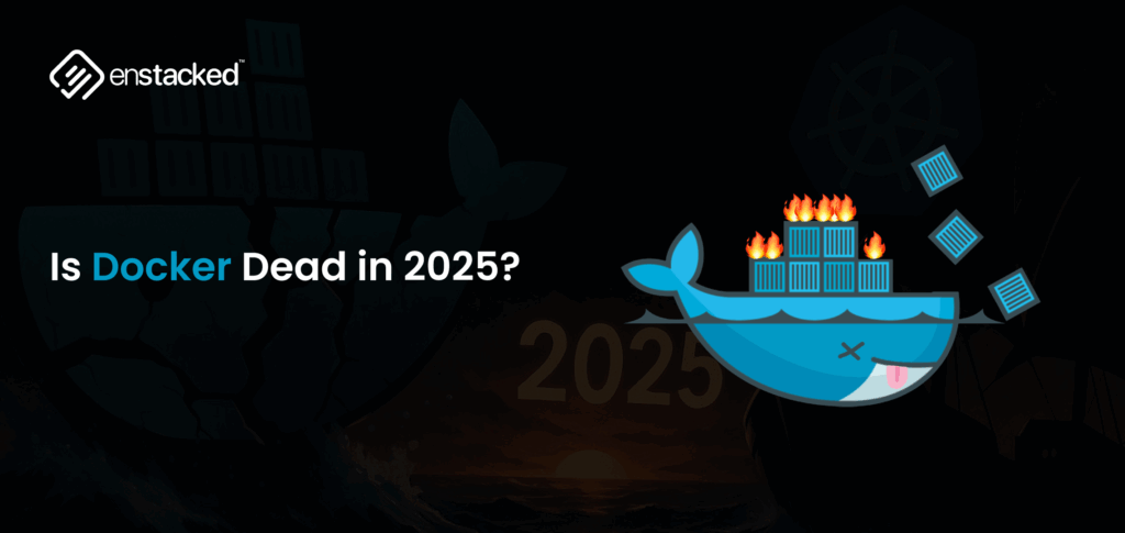 Is Docker Dead in 2025? Exploring whether Docker is dying or still relevant in modern development workflows.