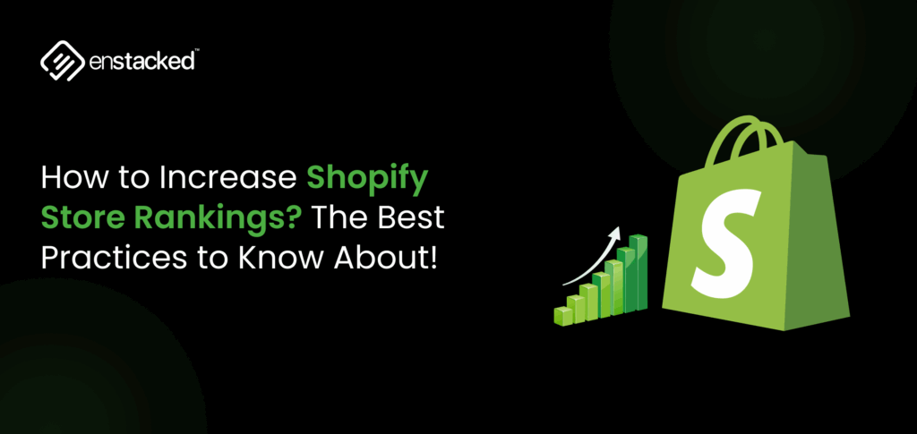 How to Increase Shopify Store Rankings? The Shopify CRO Best Practices to Know About!