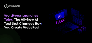 WordPress Launches Telex: The All-New AI Tool that Changes How You Create Websites
