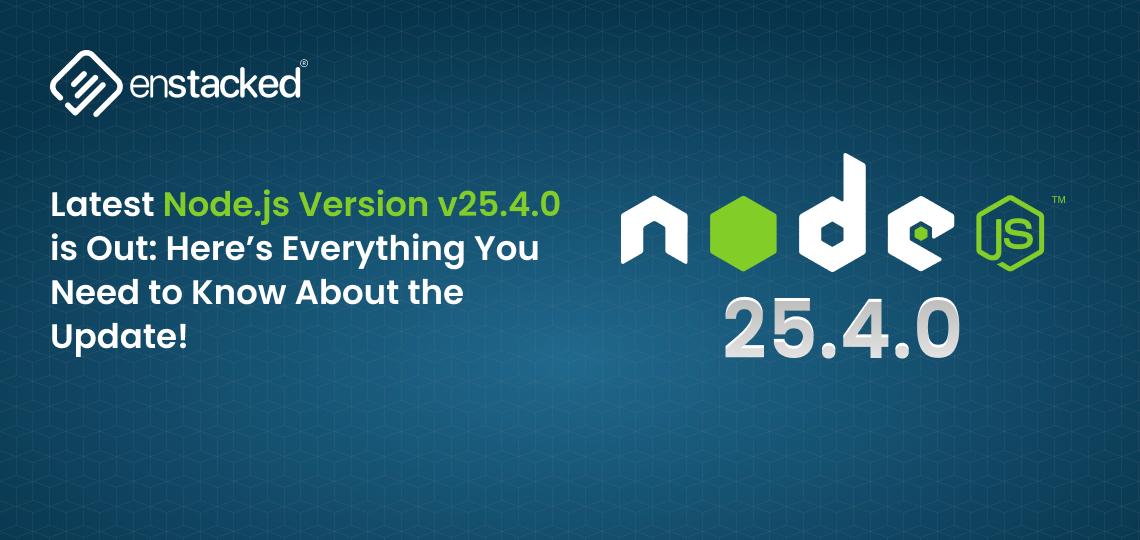 Latest Node.js Version v25.4.0 is Out: Here’s Everything You Need to Know About the Update!