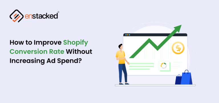 How to Improve Shopify Conversion Rate Without Increasing Ad Spend
