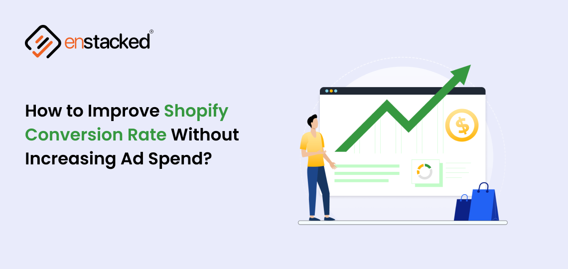 How to Improve Shopify Conversion Rate Without Increasing Ad Spend