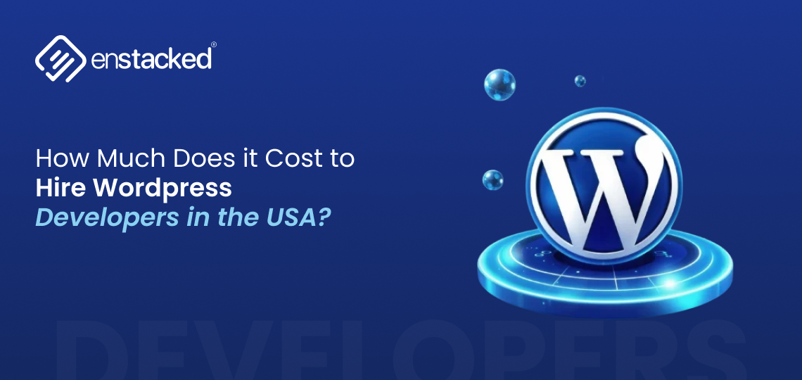 How Much Does it Cost to Hire WordPress Developers in the USA?