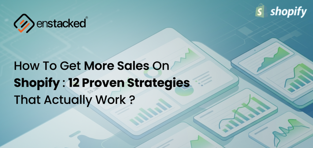 Dashboard analytics with Shopify branding, showcasing strategies to increase online store sales.