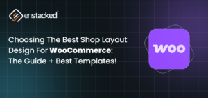 Best WooCommerce Shop Layout Designs That Convert