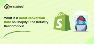 Shopify conversion rate benchmark guide