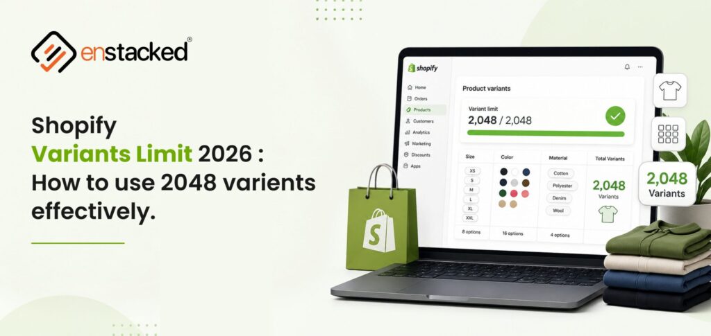 Shopify Variant Limit 2026: How to Use 2,048 Variants Effectively