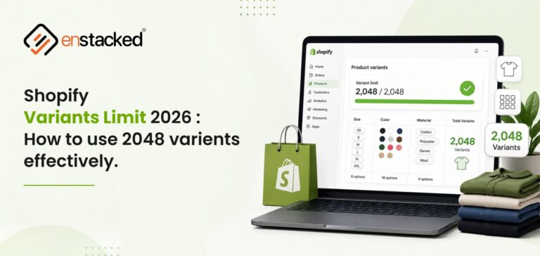 Shopify Variant Limit 2026: How to Use 2,048 Variants Effectively