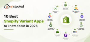 10 Best Shopify Variant Apps to Know About in 2026