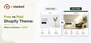 Free vs Paid Shopify Theme: What to Choose in 2026?