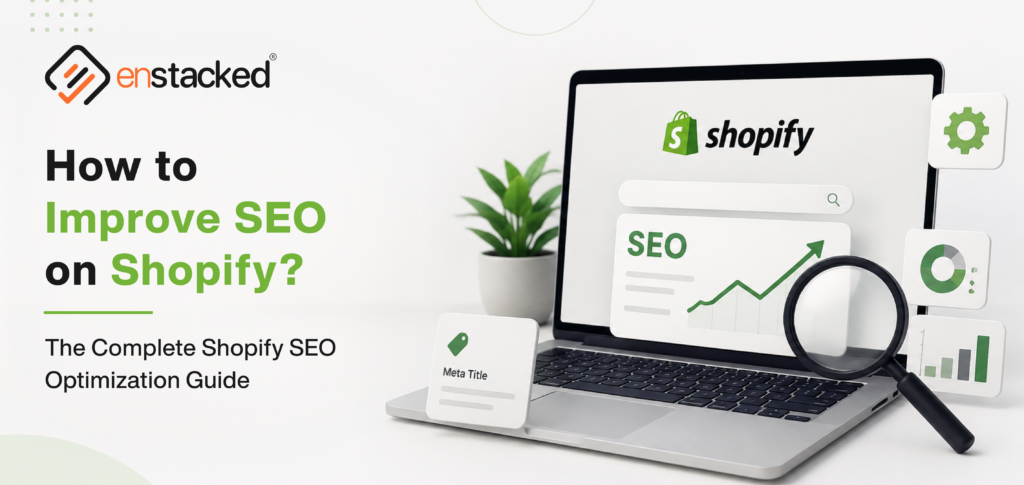 How to Improve SEO on Shopify? The Complete Shopify SEO Optimization Guide