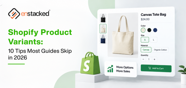 Shopify Product Variants: 10 Tips Most Guides Skip in 2026